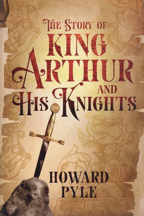the story of king arthur and his knights